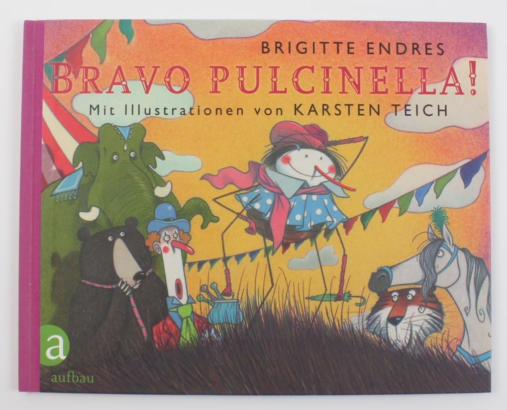Bravo Pulcinella!: Mit Illustrationen von Karsten Teich Novels & Short Stories
