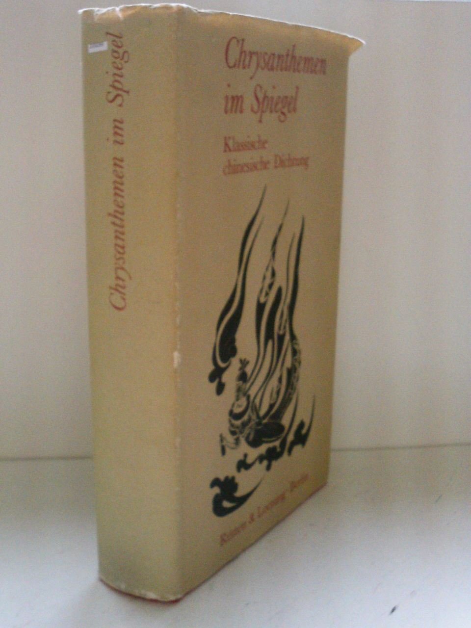 Chrysanthemen im Spiegel. Klassische chinesische Dichtungen Books