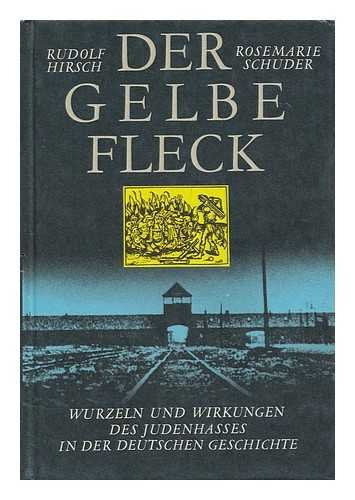Der gelbe Fleck. Wurzeln und Wirkungen des Judenhasses in der deutschen Geschichte. Essays Politics & History