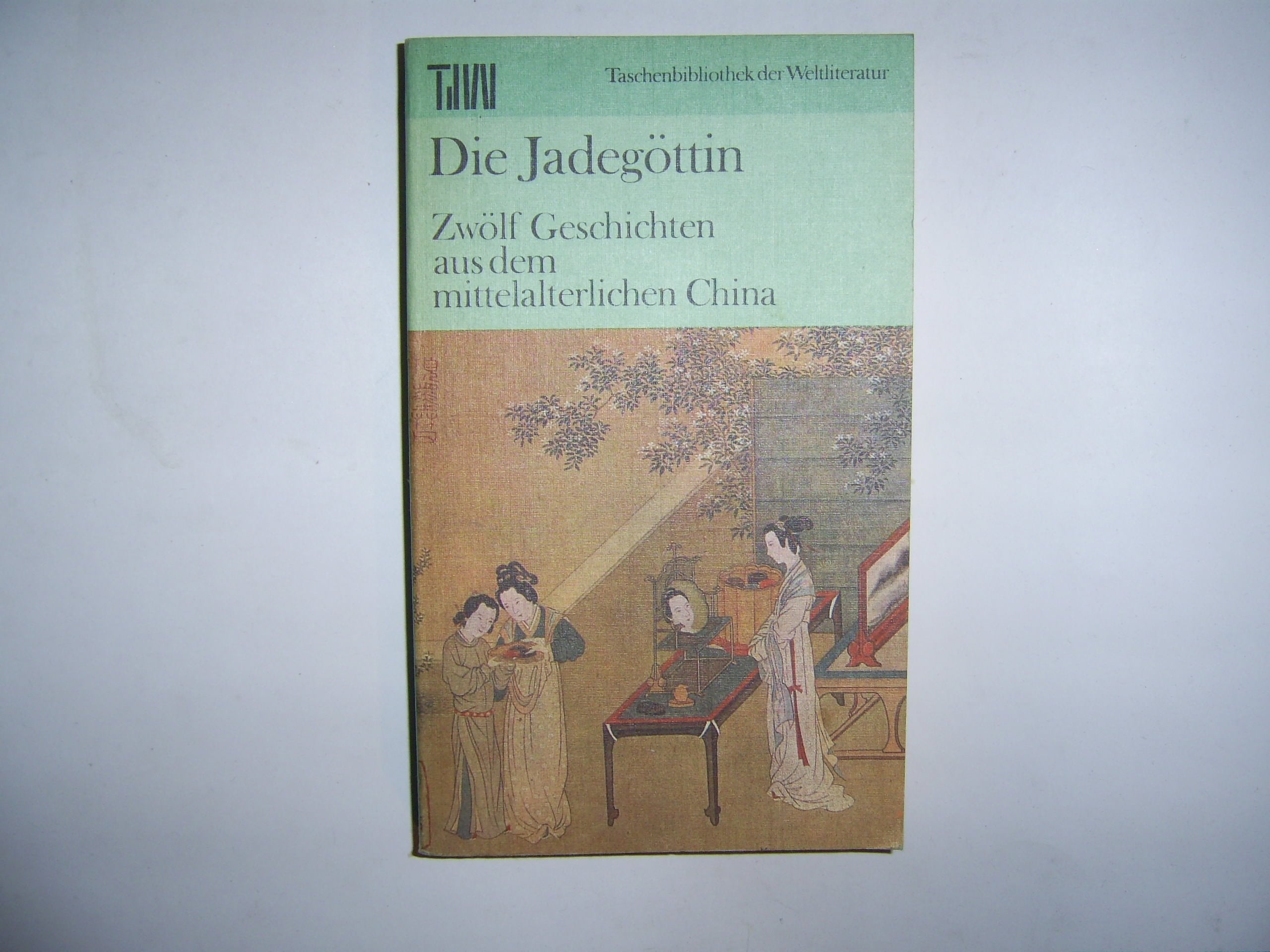 Die Jadegöttin. Zwölf Geschichten aus dem mittelalterlichen China Books