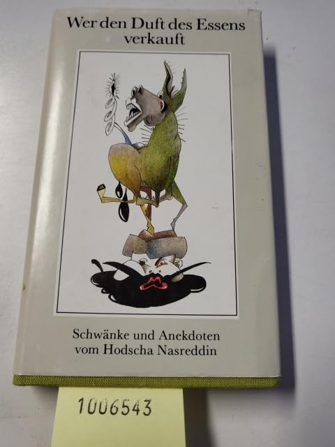 Wer den Duft des Essens verkauft .... Schwänke und Anekdoten vom Hodscha Nasreddin Religion & Esotericism