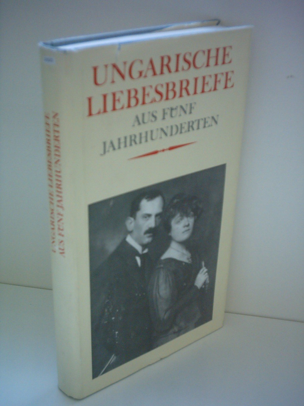 Ungarische Liebesbriefe aus fünf Jahrhunderten Memories