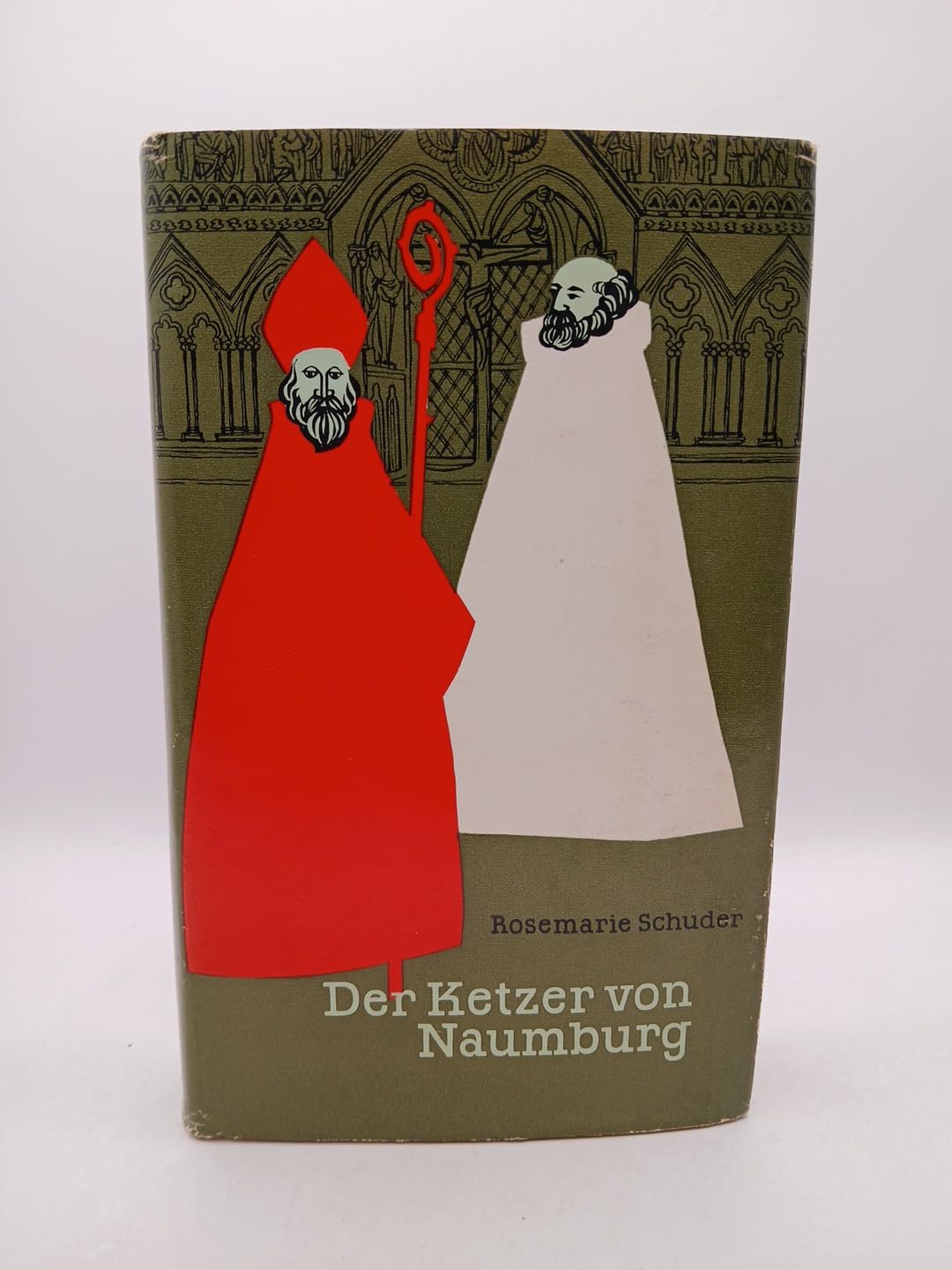 Rosemarie Schuder: Der Ketzer von Naumburg Books