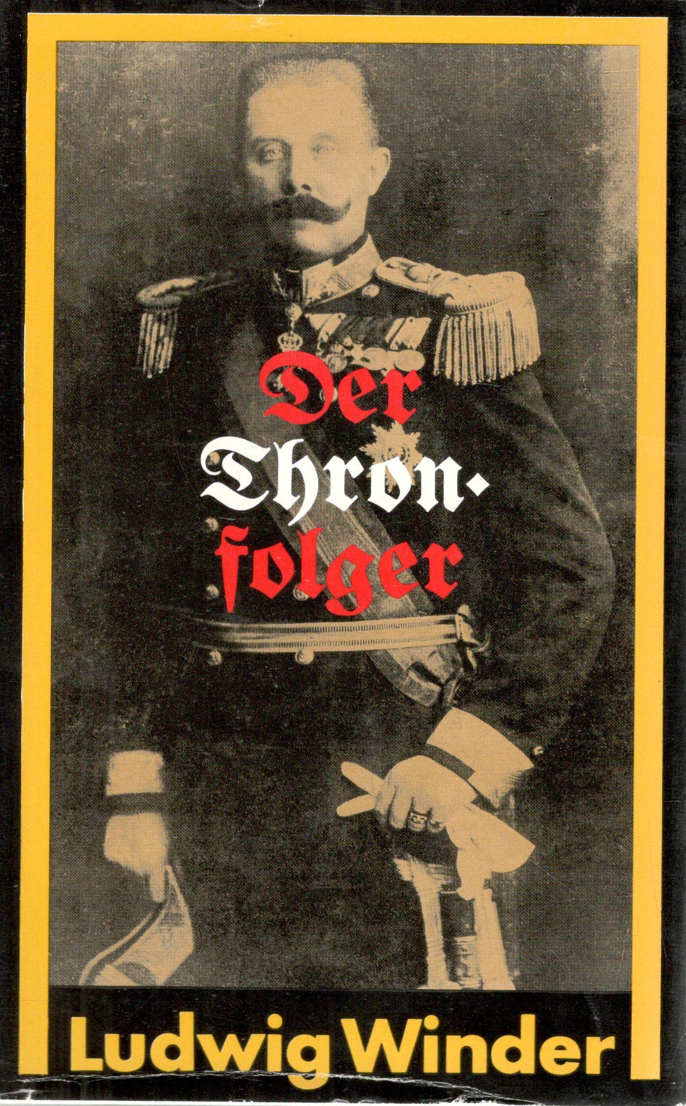 Der Thronfolger. Ein Franz-Ferdinand-Roman Books