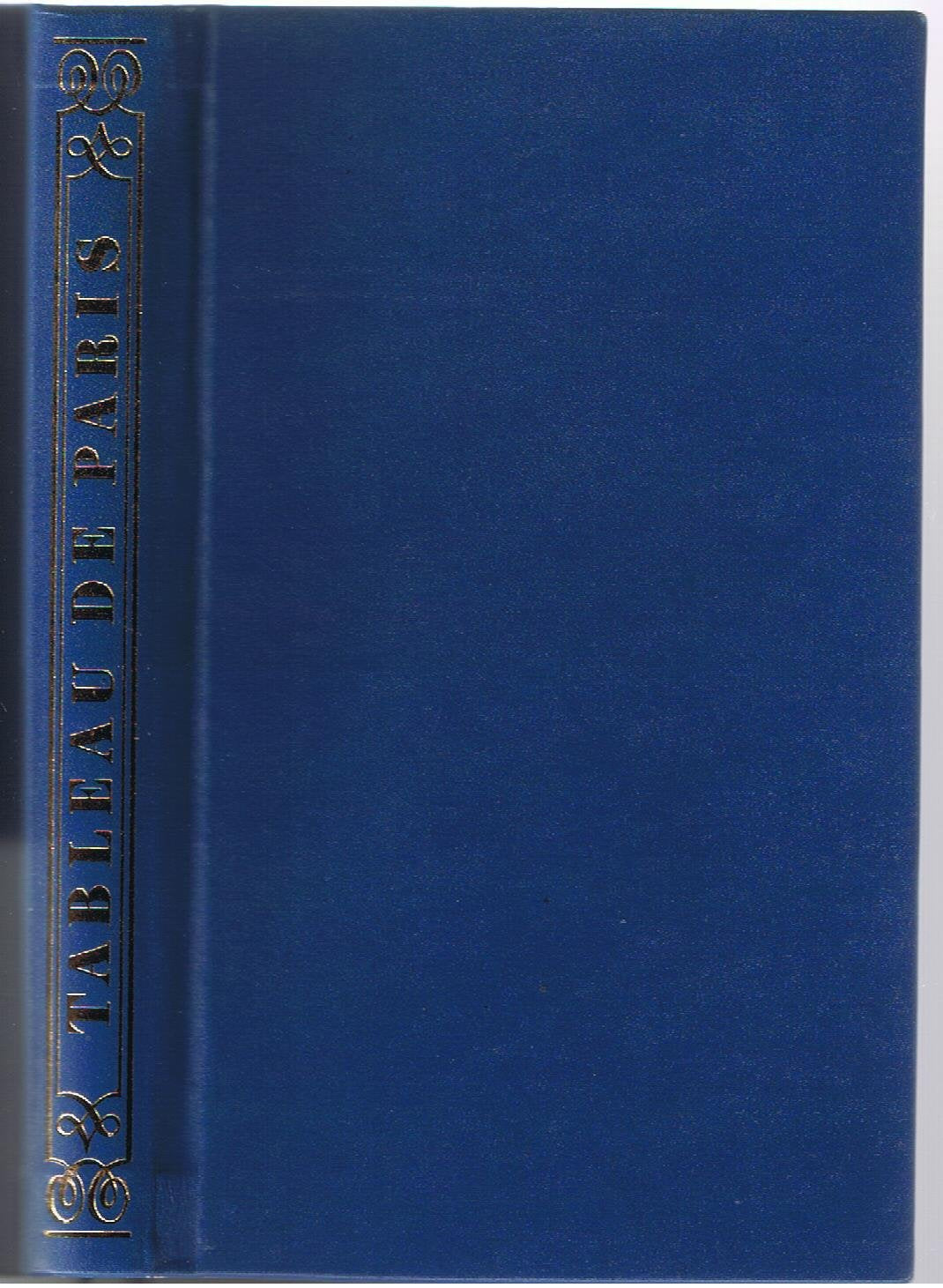 Tableau de Paris. Bilder einer Großstadt. In Radierungen von Balthasar Anton Dunker, nebst Erläuterungen, die auf die nämlichen Kapitel im Werk von Louis-Sébastien Mercier verweisen. Books