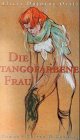 Die tangofarbene Frau Books