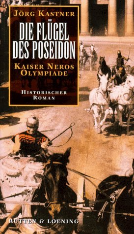 Die Flügel des Poseidon: Kaiser Neros Olympiade. Ein Roman aus dem antiken Griechenland Books
