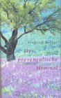 Der provencalische Himmel. Roman Fiction