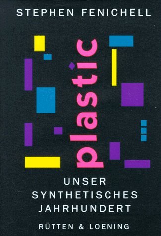Product Image: Plastic. Unser synthetisches Jahrhundert