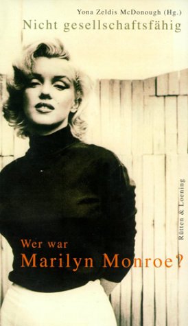 Nicht gesellschaftsfähig. Wer war Marilyn Monroe? Inspiring women