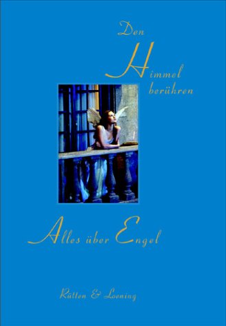 Den Himmel berühren: Alles über Engel Books