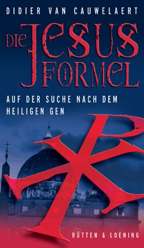 Die Jesus-Formel: Auf der Suche nach dem heiligen Gen (Rütten & Loening Sachbuch) Leisure, Home & Garden
