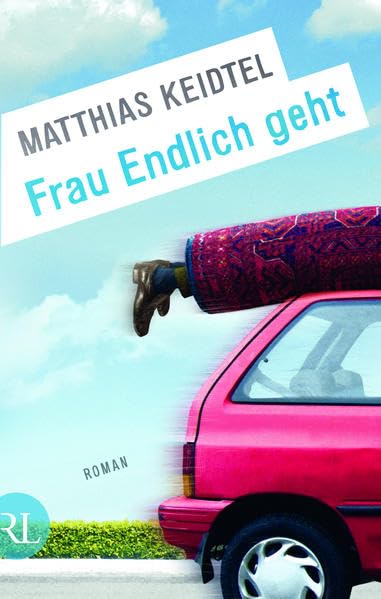 Frau Endlich geht: Roman Contemporary literature