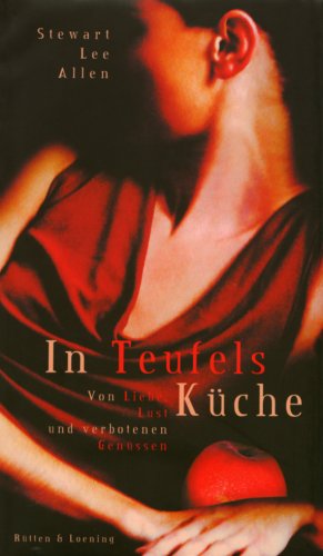 In Teufels Küche: Von Liebe, Lust und verbotenen Genüssen Books