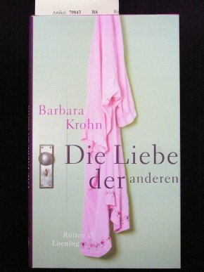 Die Liebe der anderen. 1. Auflage. Contemporary literature