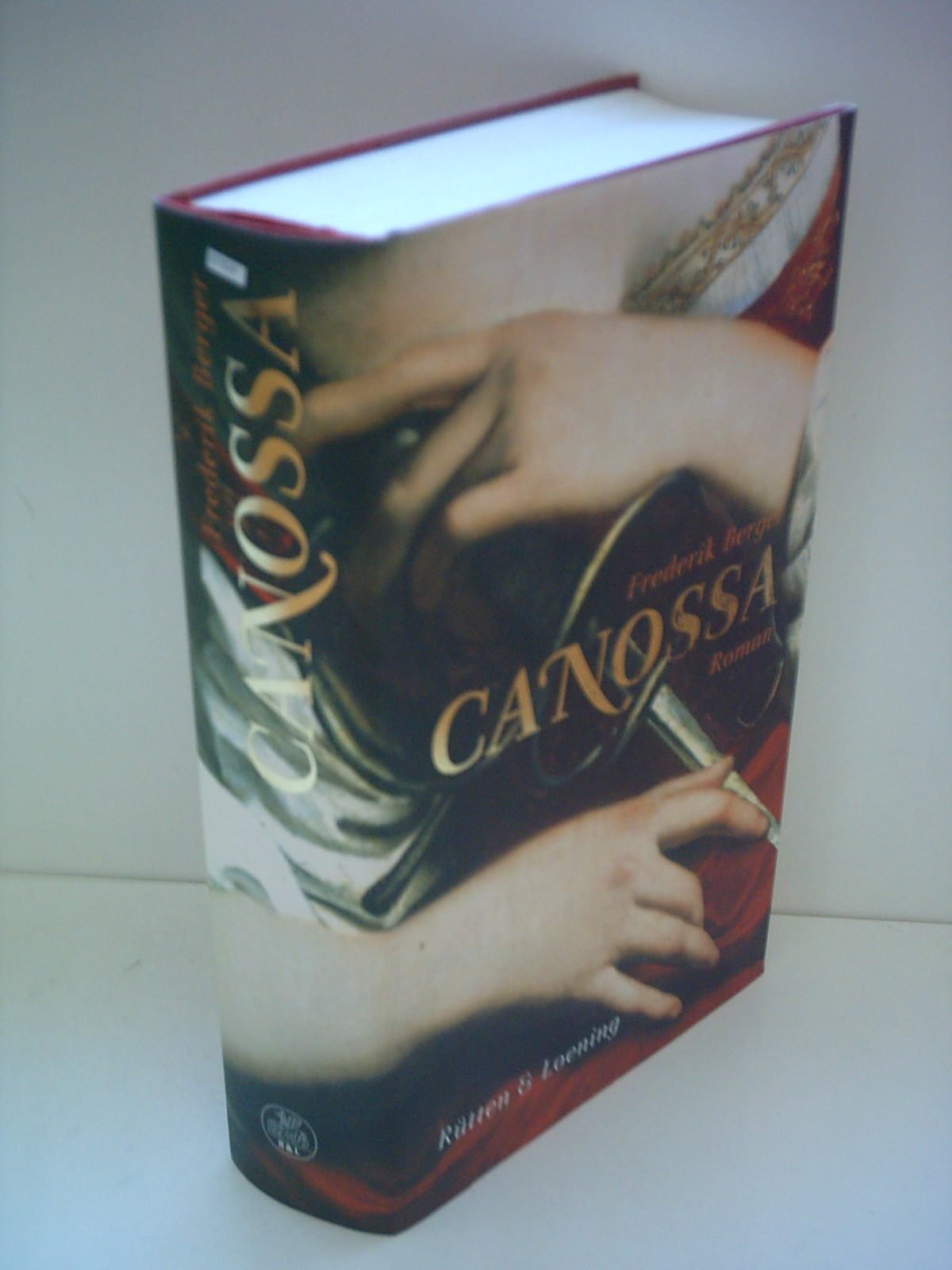 Canossa: Aus den geheimen Annalen des Lampert von Hersfeld. Roman Fiction