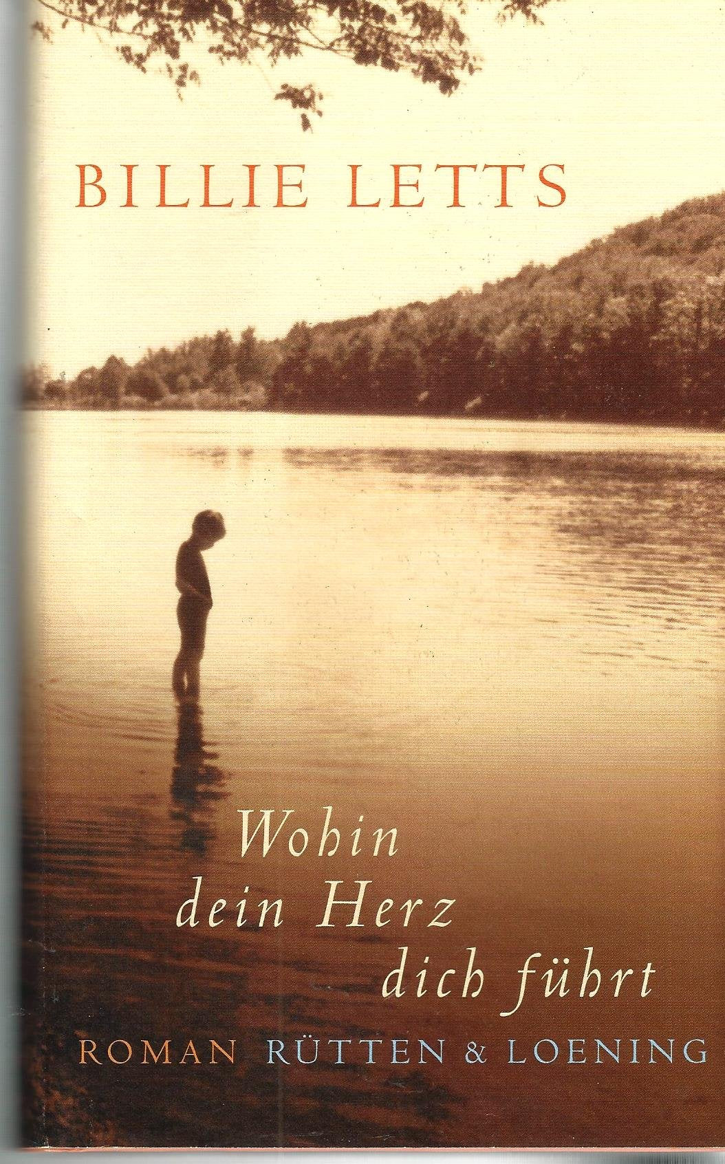 Wohin dein Herz dich führt: Roman Contemporary literature