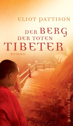 Der Berg der toten Tibeter: Roman Contemporary literature
