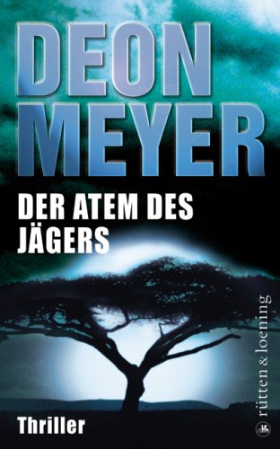 Der Atem des Jägers: Thriller (Benny Griessel Romane, Band 1) Contemporary literature