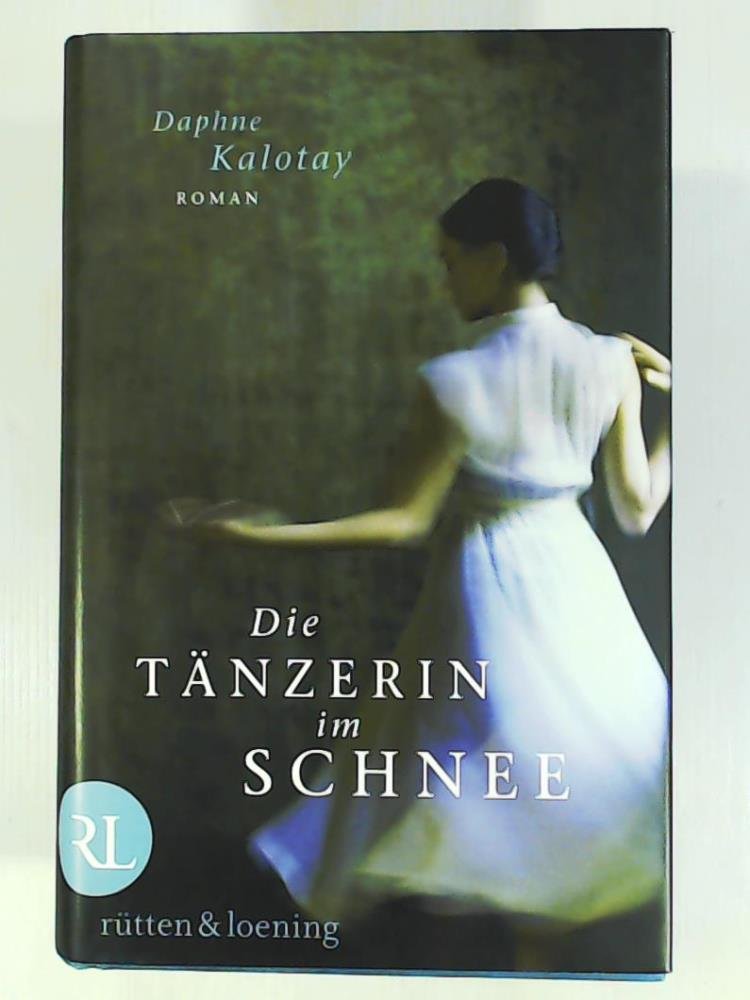 Die Tänzerin im Schnee: Roman Contemporary literature
