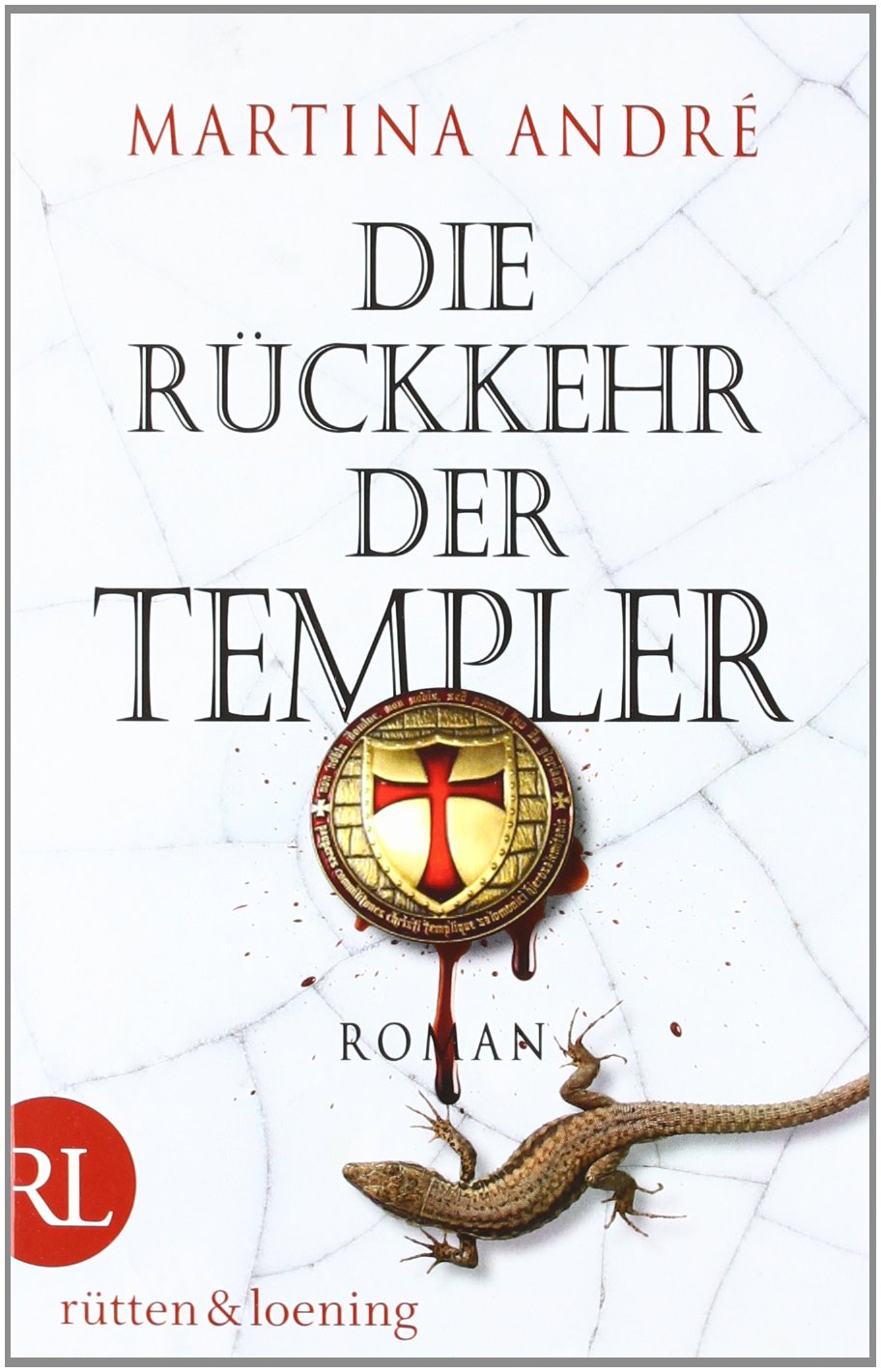 Die Rückkehr der Templer: Roman Contemporary literature