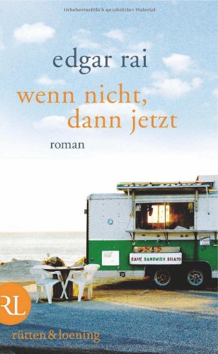 Wenn nicht, dann jetzt: Roman Contemporary literature