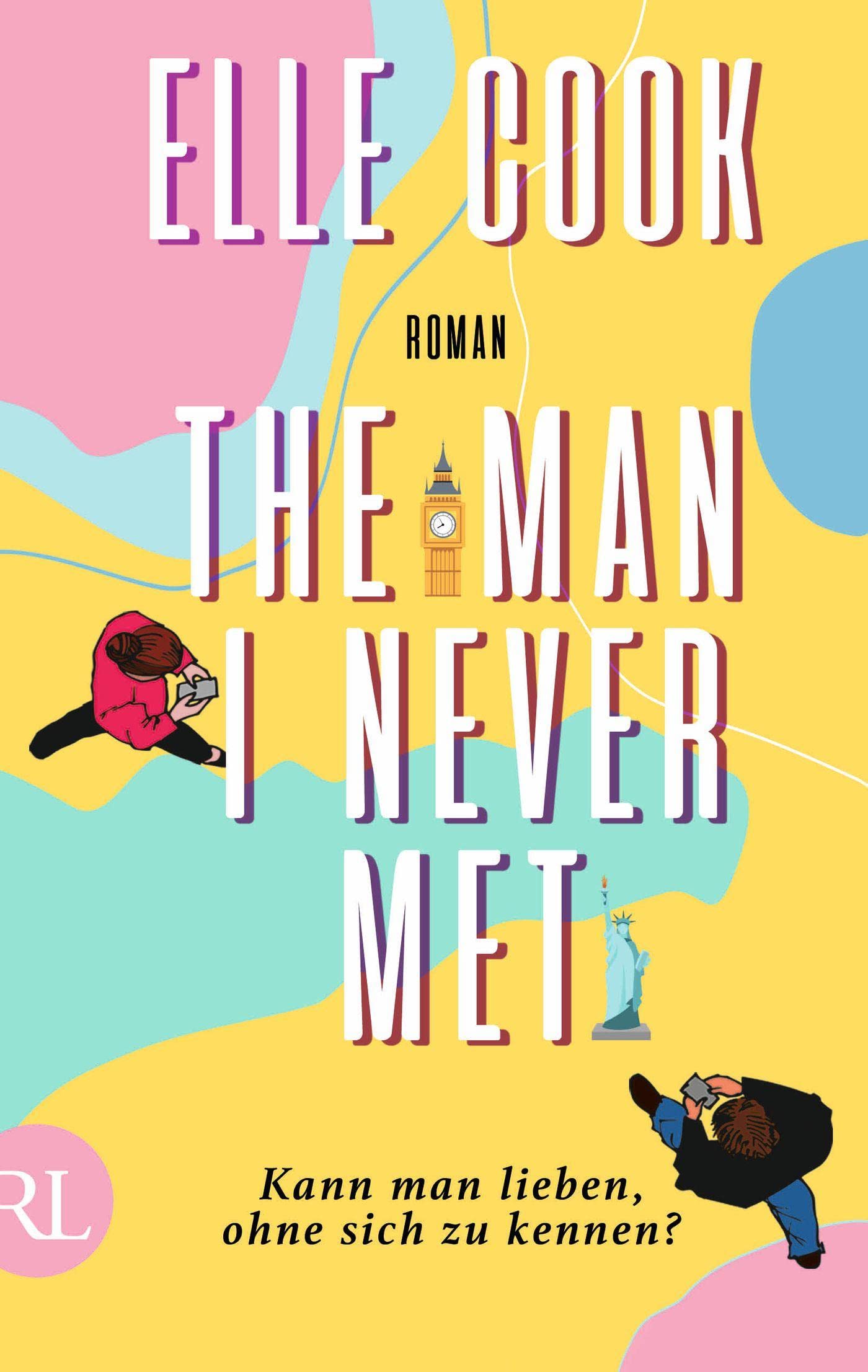 The Man I Never Met – Kann man lieben, ohne sich zu kennen?: Roman | Limitierte Auflage mit farbig gestaltetem Buchschnitt – nur solange der Vorrat reicht Contemporary literature