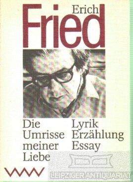 Die Umrisse meiner Liebe. Lyrik - Erzählung - Essay Books