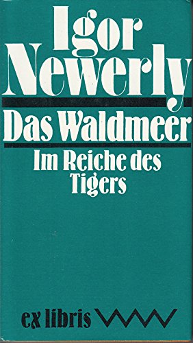 Das Waldmeer /Im Reiche des Tigers. Roman Books