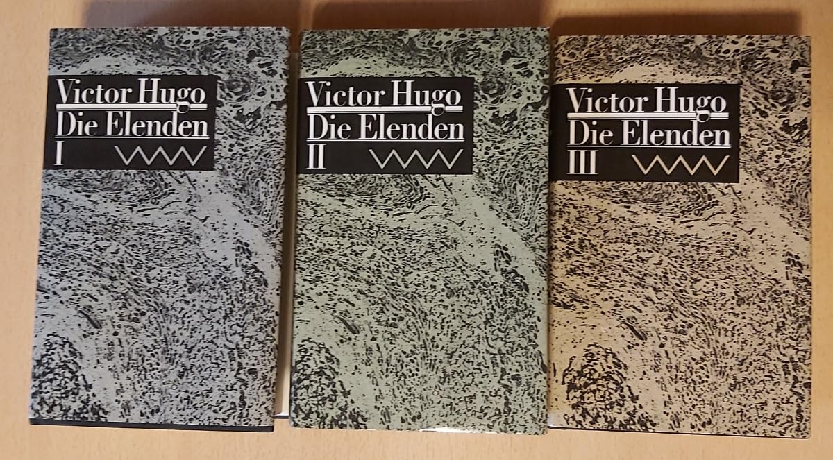 Die Elenden: Band 1, Erster Teil: Fantine. Zweiter Teil: Cosette. Band 2, Dritter Teil: Marius. Vierter Teil: Idyll und Epopöe. Band 3, Fünfter Teil: Jean Valjean. - Anmerkungen Contemporary literature