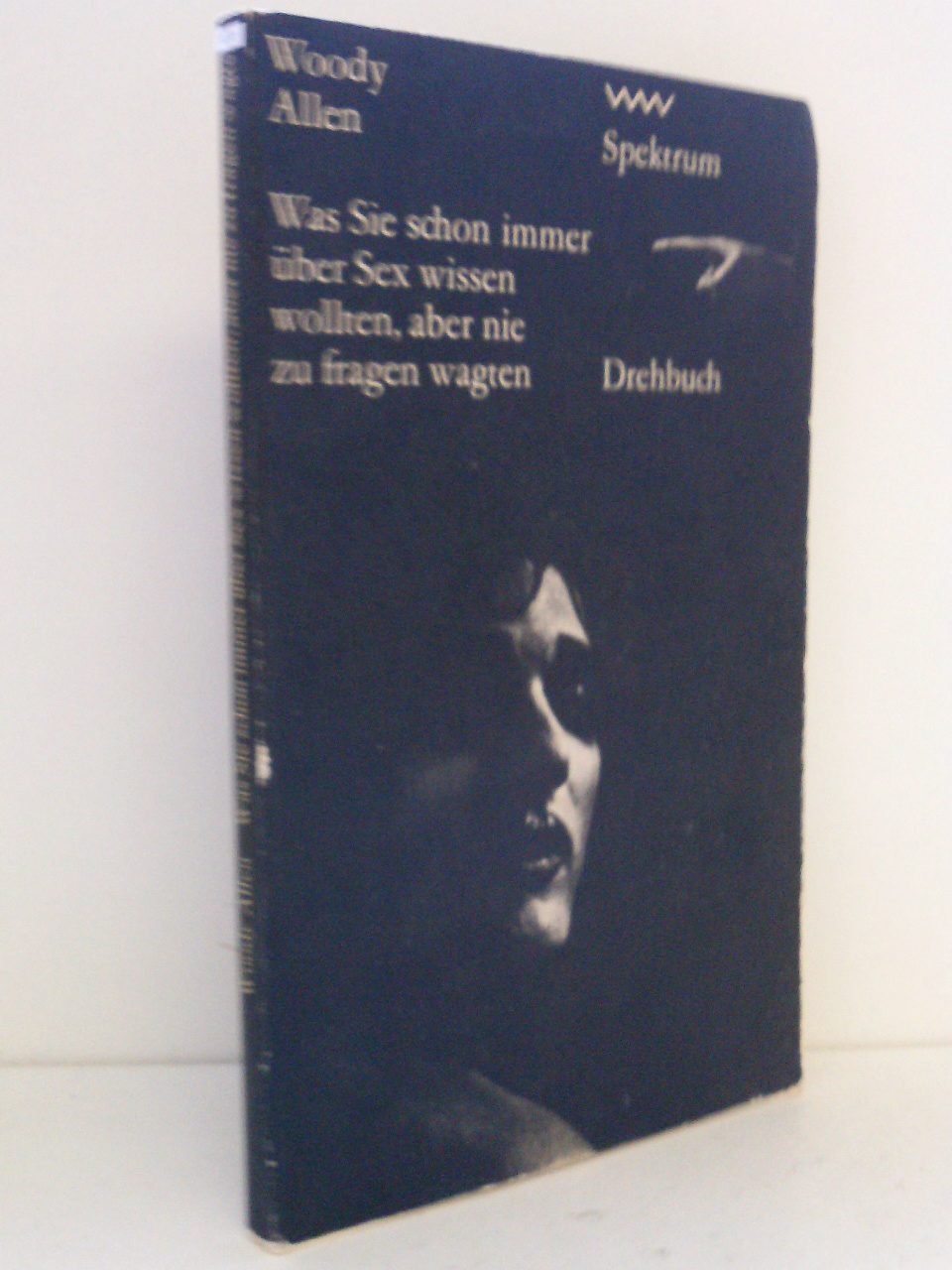 Was Sie schon immer über Sex wissen wollten, aber nie zu fragen wagten. Drehbuch (Spektrum, 227) Eroticism