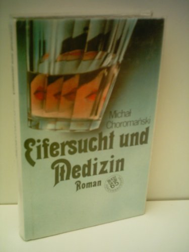 Michal Choromanski: Eifersucht und Medizin Books
