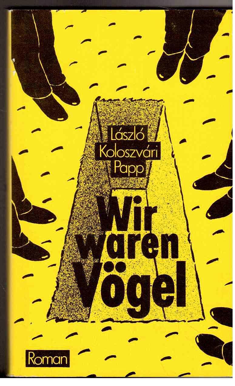Wir waren Vögel. Roman Books