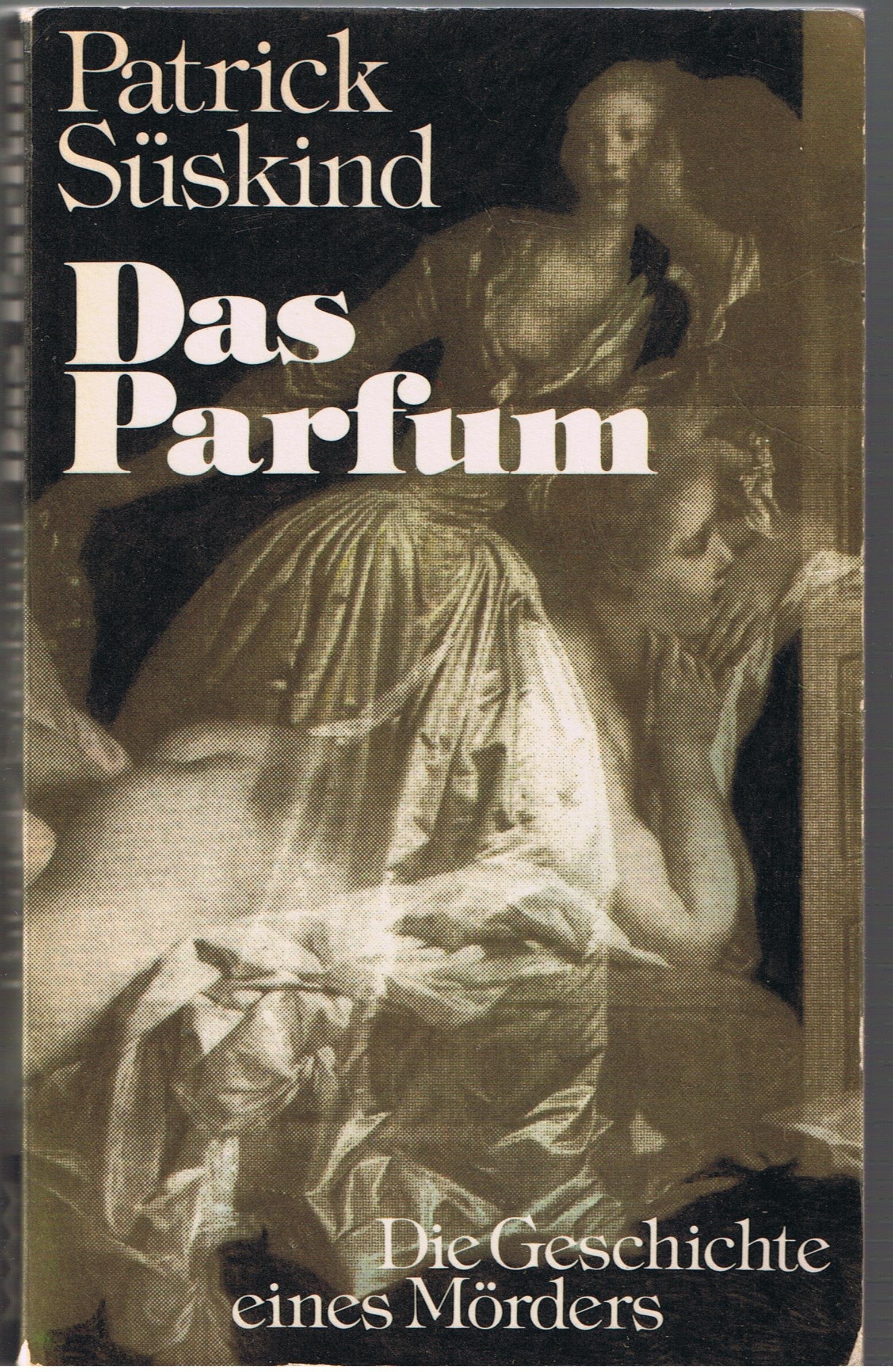 Das Parfum : die Geschichte eines Mörders. Contemporary literature Books