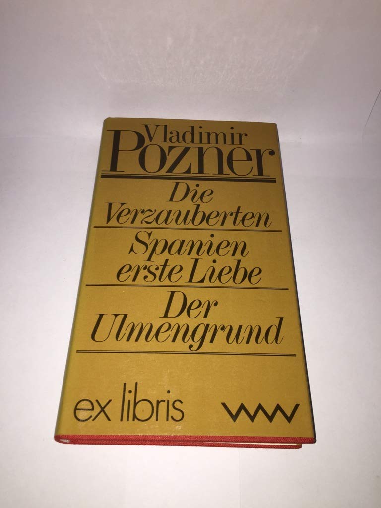Die Verzauberten - Spanien erste Liebe - Der Ulmengrund. Erzählungen. Books