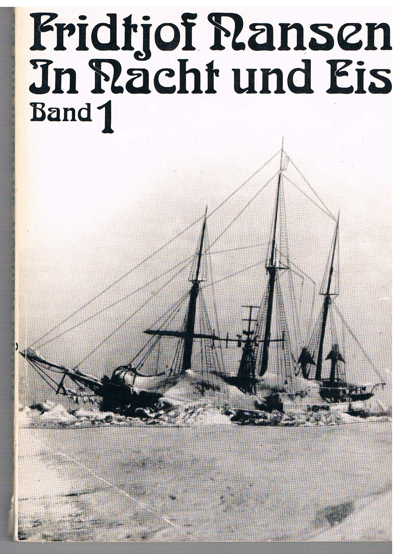 Nansen, Fridtjof: In Nacht und Eis; Teil: Bd. 1. Books