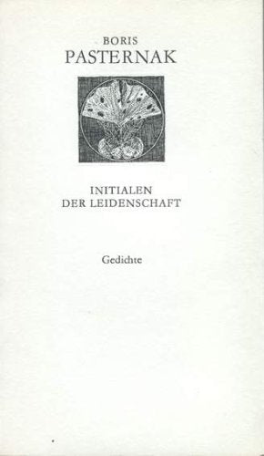 Initialen der Leidenschaft. Gedichte. Russisch und Deutsch Books