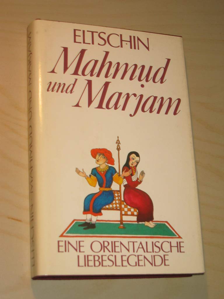 Mahmud und Marjam. Eine orientalische Liebeslegende Books