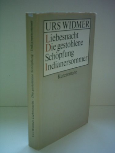 Urs Widmer: Liebesnacht / Die gestohlene Schöpfung / Indianersommer Books