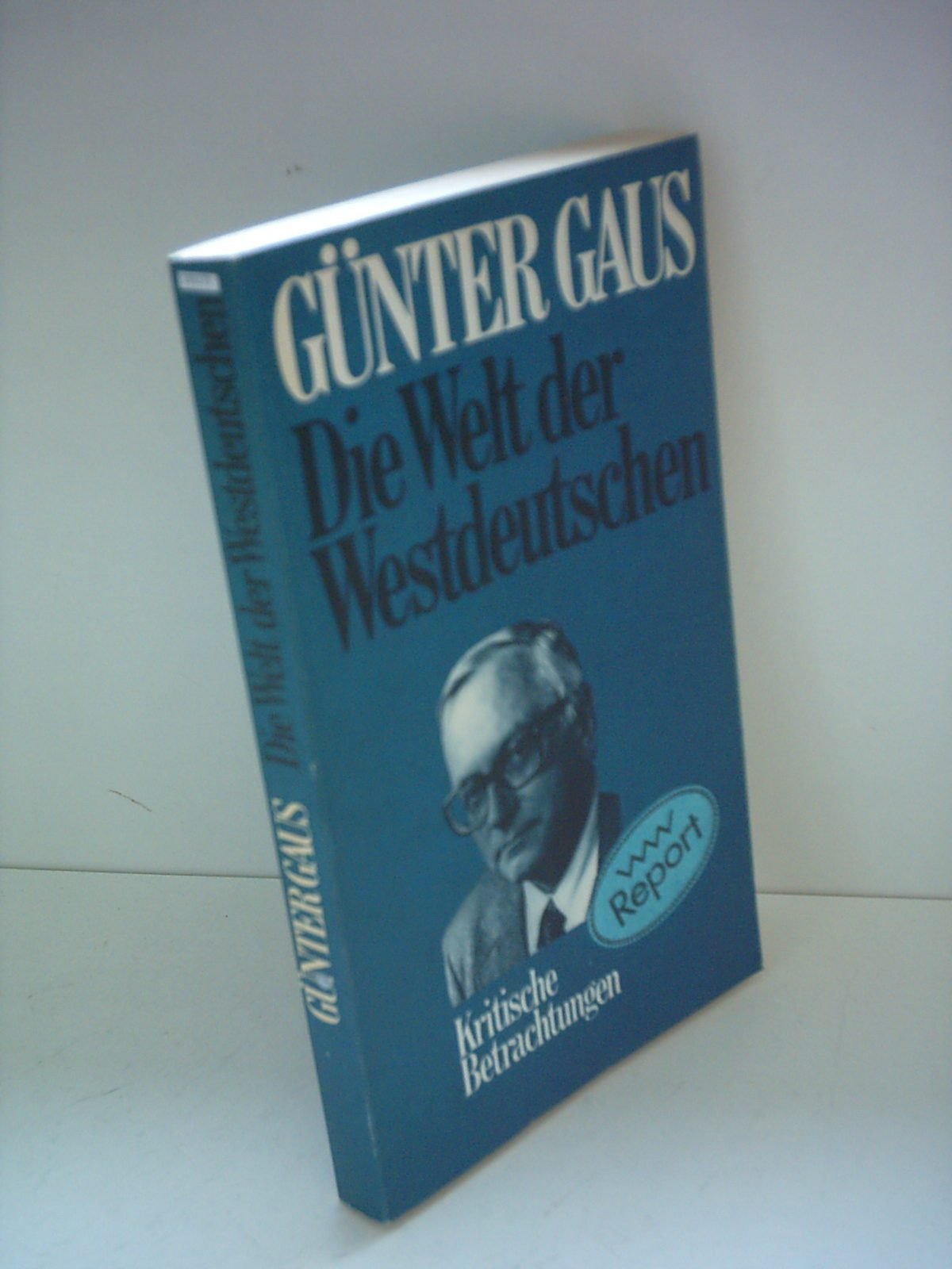 Die Welt der Westdeutschen. Kritische Betrachtungen (Volk und Welt Report) Books