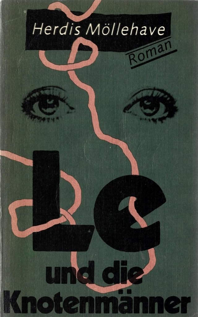 Le und die Knotenmänner: Roman Contemporary literature