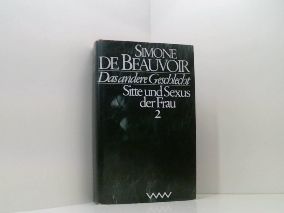 Das andere Geschlecht : Sitte und Sexus der Frau. Band 2. Band 2 von 2 Books