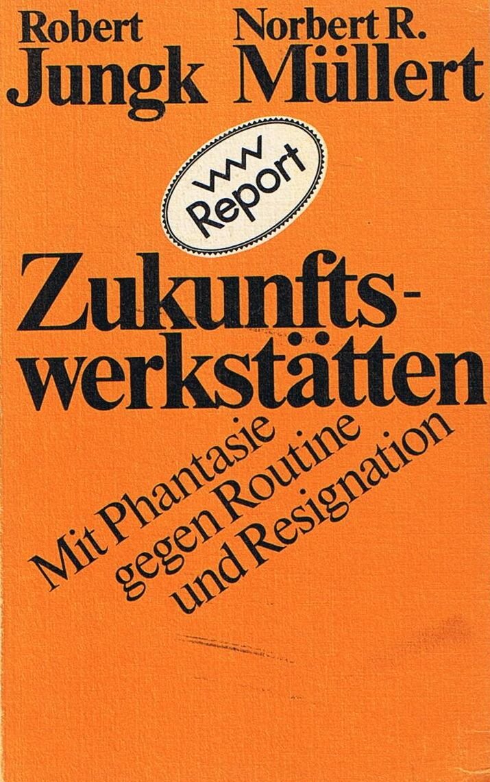 Zukunftswerkstätten - Mit Phantasie gegen Routine und Resignation Books