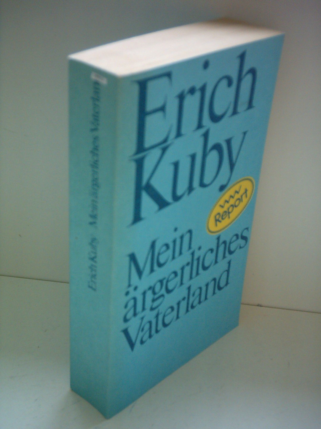 Erich Kuby: Mein ärgerliches Vaterland Books