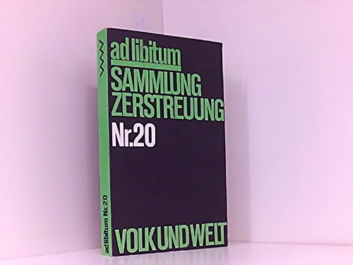 ad libitum. Sammlung Zerstreuung Volk und Welt. Nr. 20 Books