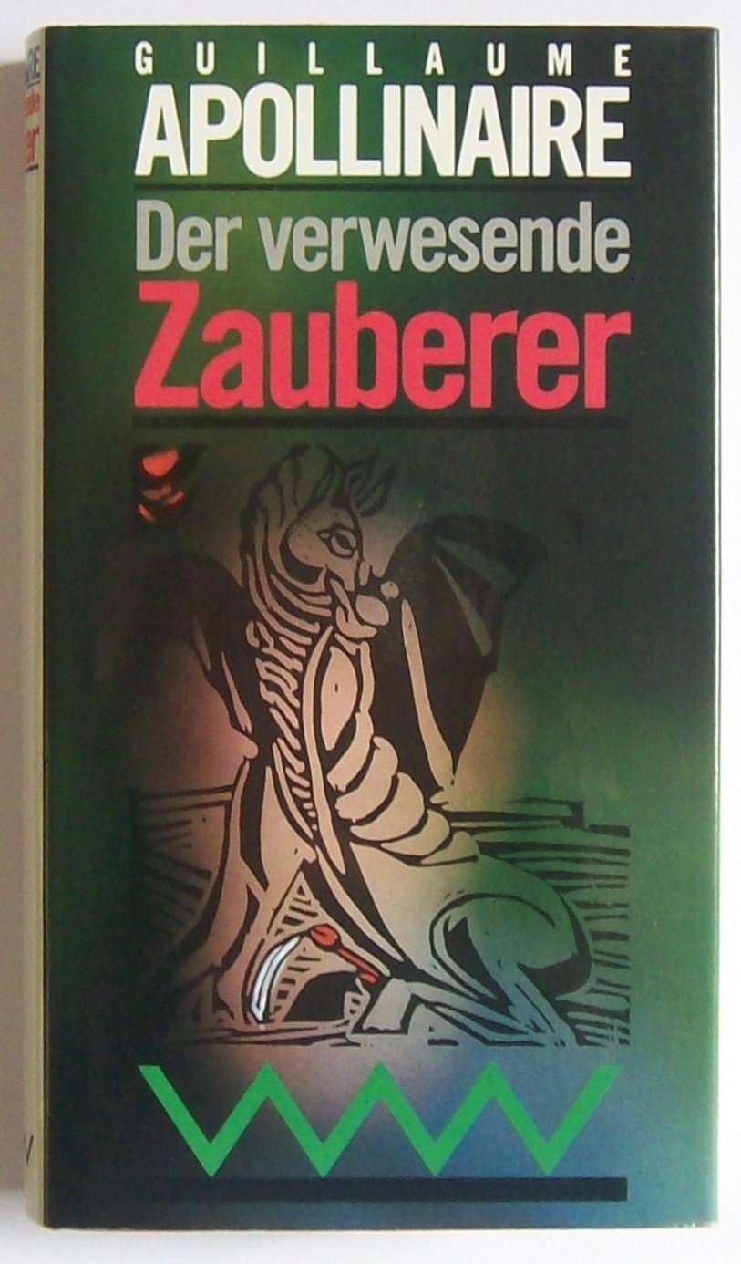 Der verwesende Zauberer: Erzählungen, Briefe, Essays. Ausgew. v. Frauke Rother Essays & Short Stories