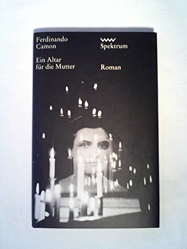 Ein Altar für die Mutter: Ausgezeichnet mit dem Premio Strega 1978. Roman. Aus d. Italien. v. Egon Wiszniewsky Books