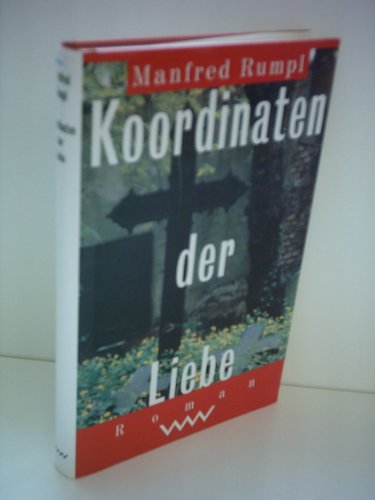 Koordinaten der Liebe: Roman Politics & History