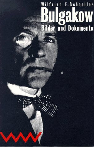 Michail Bulgakow - Bilder und Dokumente Essays & Short Stories