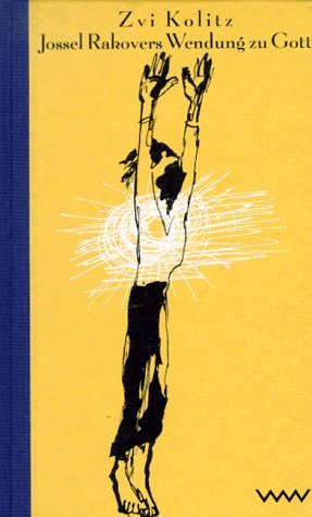 Jossel Rakovers Wendung zu Gott. Mit einem Faksimile des rekonstruierten Originals. Books